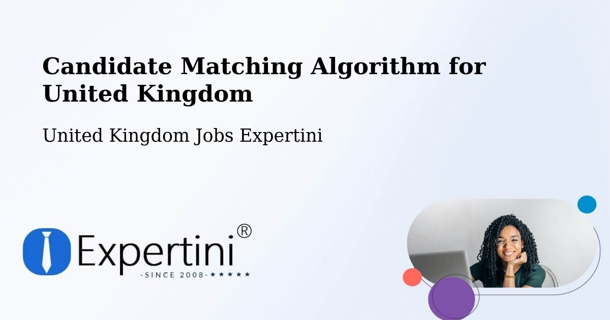 Candidate Matching Algorithm Overview – Silsoe - United Kingdom Jobs Expertini